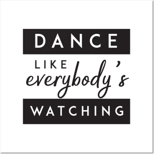 Dance like everybody's watching' Party Shirt Posters and Art